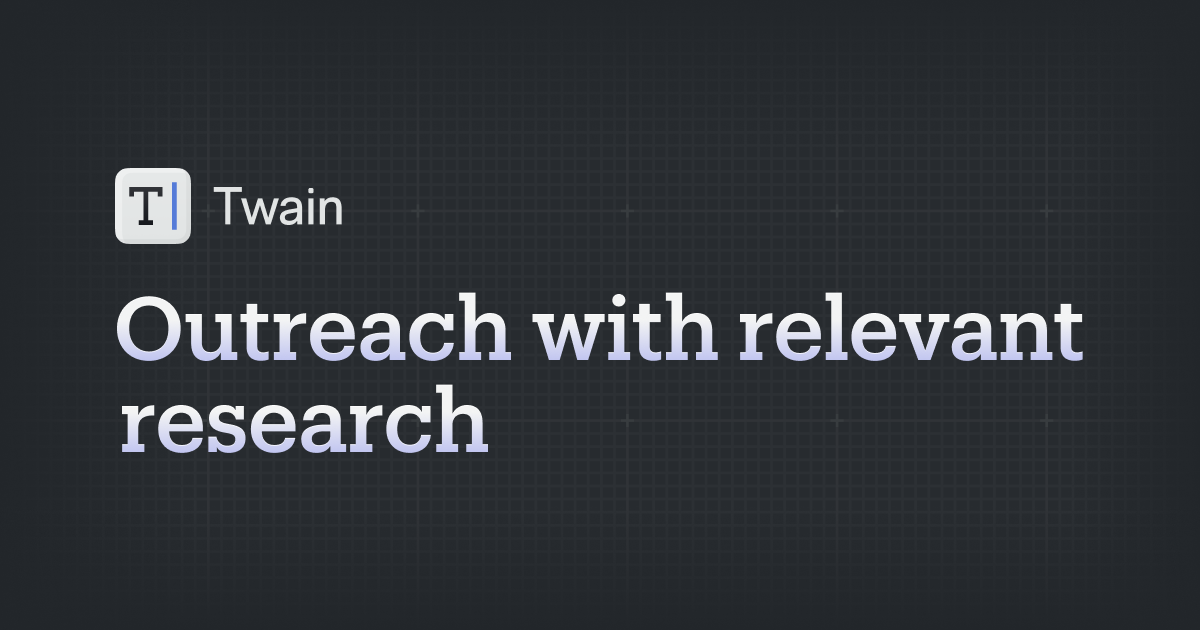 Twain – Outreach with relevant research