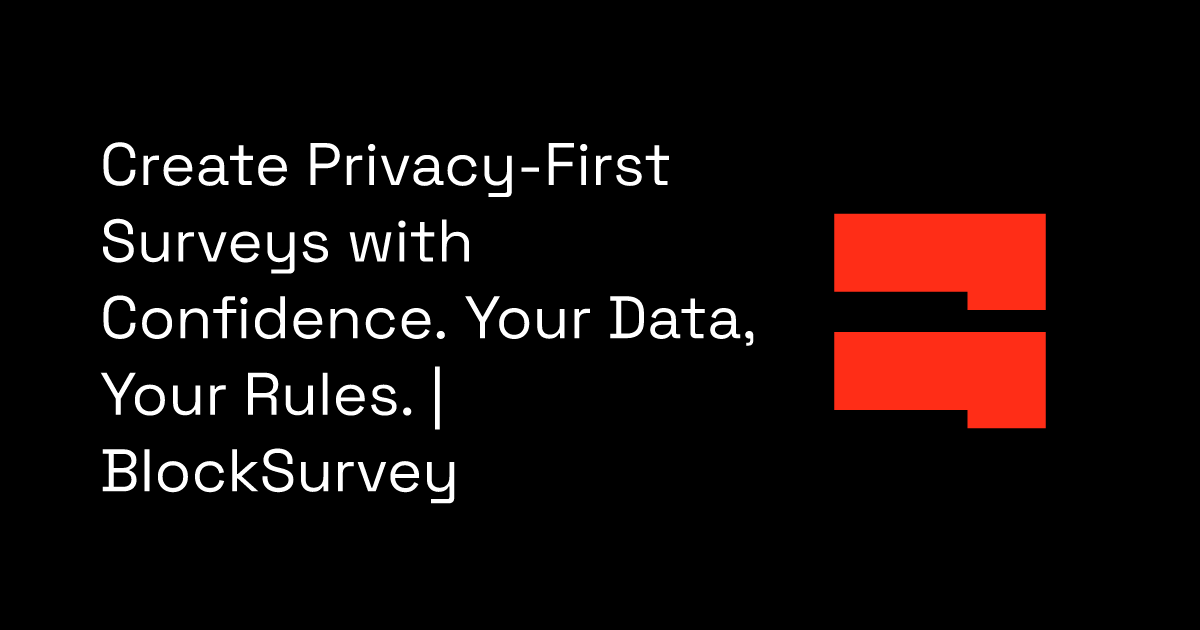 Create Privacy-First Surveys with Confidence. Your Data, Your Rules.